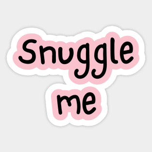 Snuggle Me Sticker